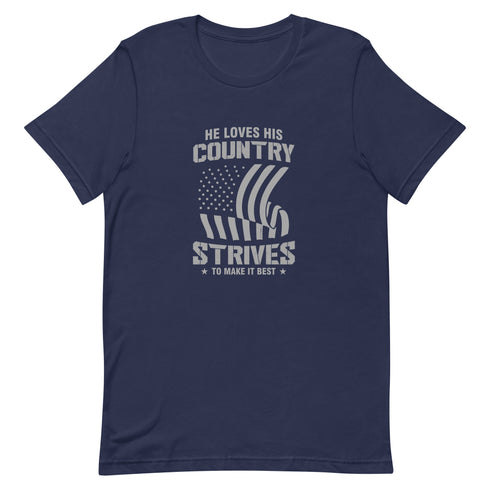 He Loves His Country Strives To Make It Best Unisex t-shirt - Mainstream Freedom